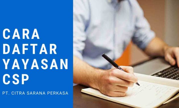 Cara Daftar Yayasan CSP PT Citra Sarana Perkasa