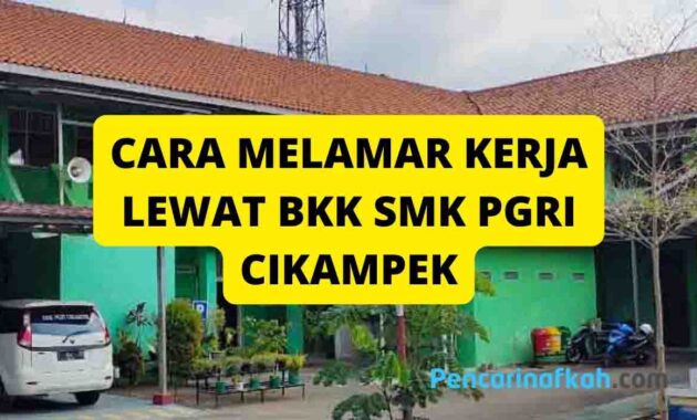 CARA MELAMAR KERJA LEWAT BKK SMK PGRI CIKAMPEK