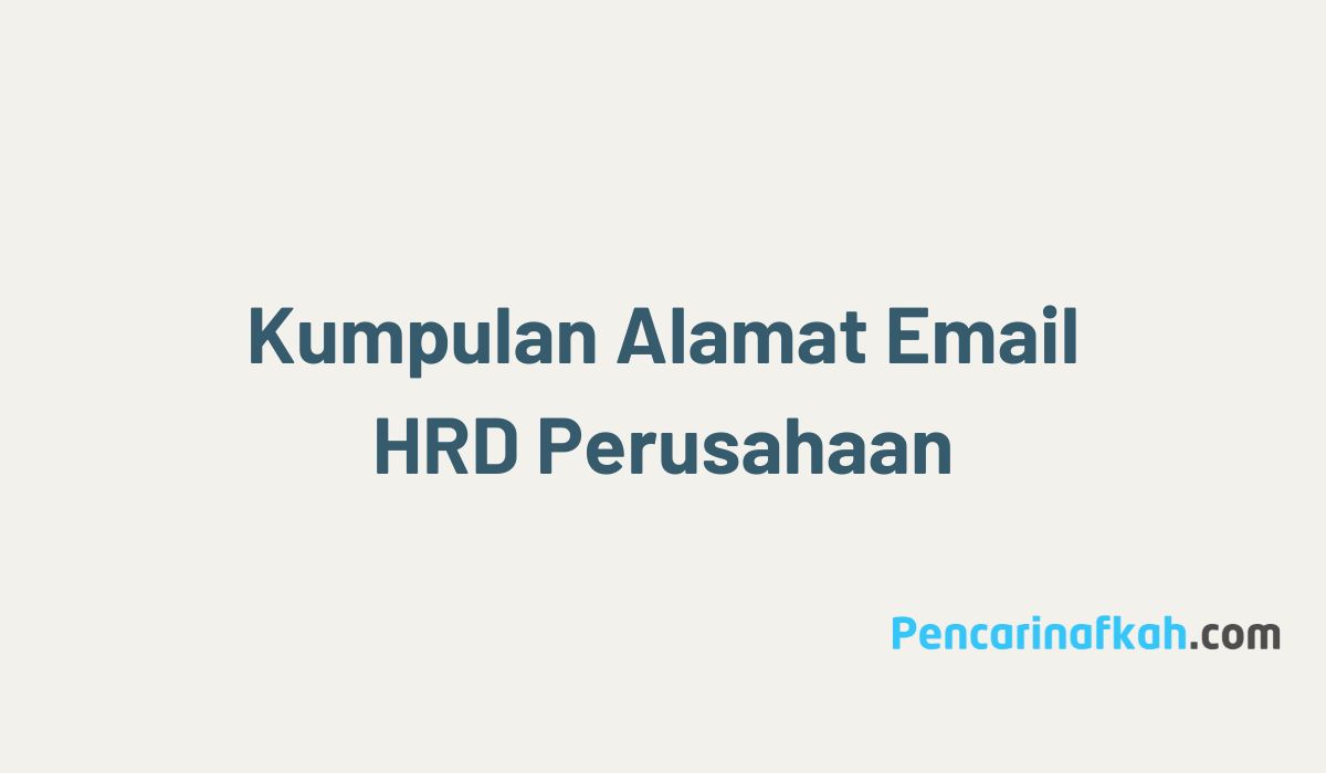 Alamat Email HRD Perusahaan