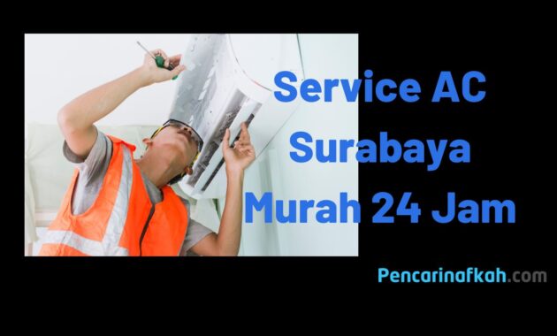Jasa Service AC Surabaya Murah 24 Jam Panggilan