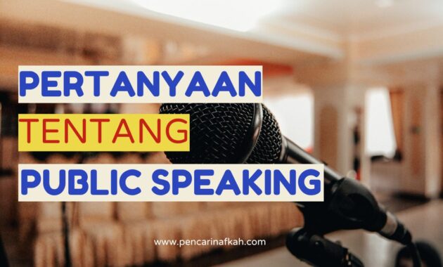Pertanyaan Tentang Public Speaking yang Penting